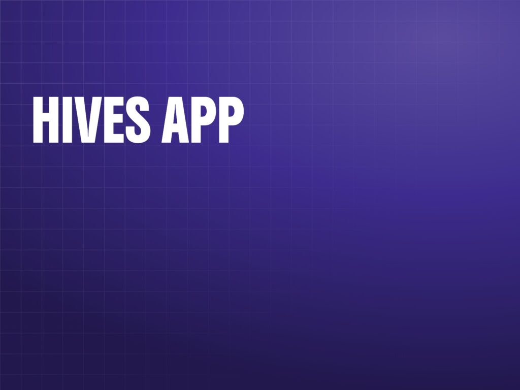HIVES App